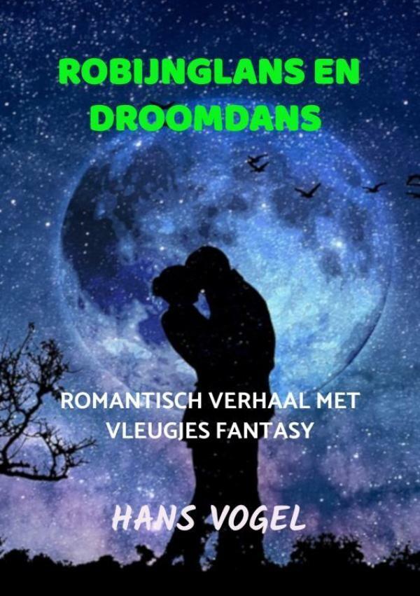 Robijnglans en droomdans 9789464807431 Hans Vogel, Boeken, Romans, Zo goed als nieuw, Verzenden