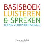 9789081616720 Basisboek luisteren en spreken | Tweedehands, Verzenden, Zo goed als nieuw, Harry van de Pol