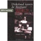 DIRKSLAND TUSSEN DE DOERIANS 9789076314433 F. Okker, Boeken, Verzenden, Zo goed als nieuw, F. Okker
