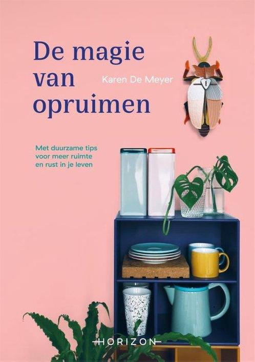 9789464101614 De magie van opruimen Karen De Meyer, Boeken, Studieboeken en Cursussen, Nieuw, Verzenden