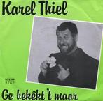 Single - Karel Thiel - Ge Bekekt &apos;t Maor (hoekje van he, Cd's en Dvd's, Vinyl Singles, Verzenden, Nieuw in verpakking