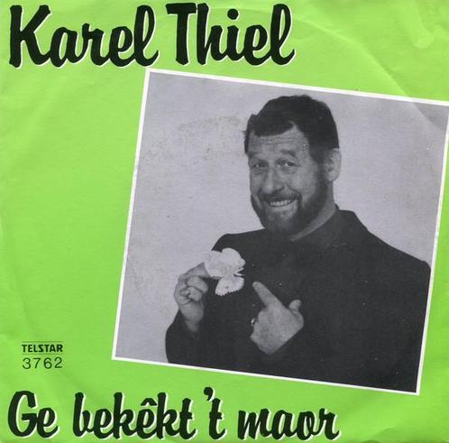 Single - Karel Thiel - Ge Bekekt &apos;t Maor (hoekje van he, Cd's en Dvd's, Vinyl Singles, Verzenden