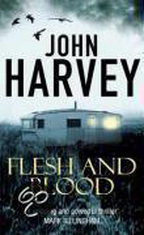 Flesh And Blood 9780099466222 John Harvey, Boeken, Overige Boeken, Gelezen, Verzenden