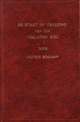 Koelman, Jacobus-De staat en genezing van een verlaten ziel, Boeken, Overige Boeken, Gelezen, Verzenden