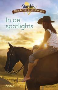 In de spotlights / Stardust ranch voor stuntpaarden, Boeken, Kinderboeken | Jeugd | 10 tot 12 jaar, Zo goed als nieuw, Verzenden