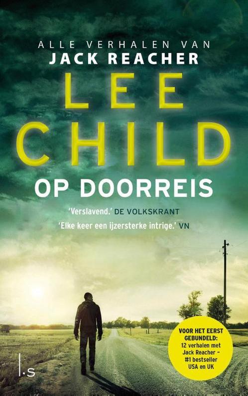 Op doorreis 9789024582211 Lee Child, Boeken, Thrillers, Zo goed als nieuw, Verzenden