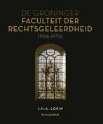 9789462906549 De Groninger Faculteit der Rechtsgeleerdhei..., Verzenden, Zo goed als nieuw, J.H.A. Lokin