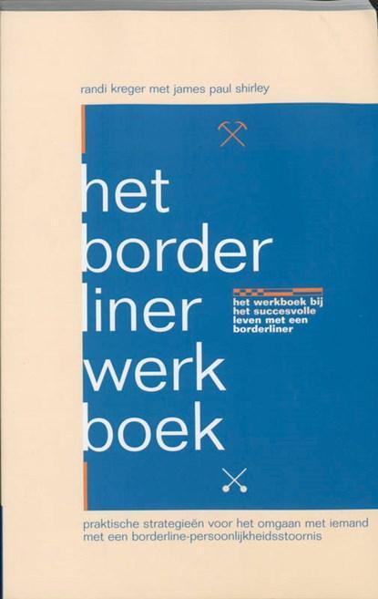 Het borderliner werkboek | 9789057121920 | KREGER, R. &, Boeken, Wetenschap, Zo goed als nieuw