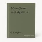 (Over)leven met dyslexie 9789080336926 G. Knights, Verzenden, Gelezen, G. Knights