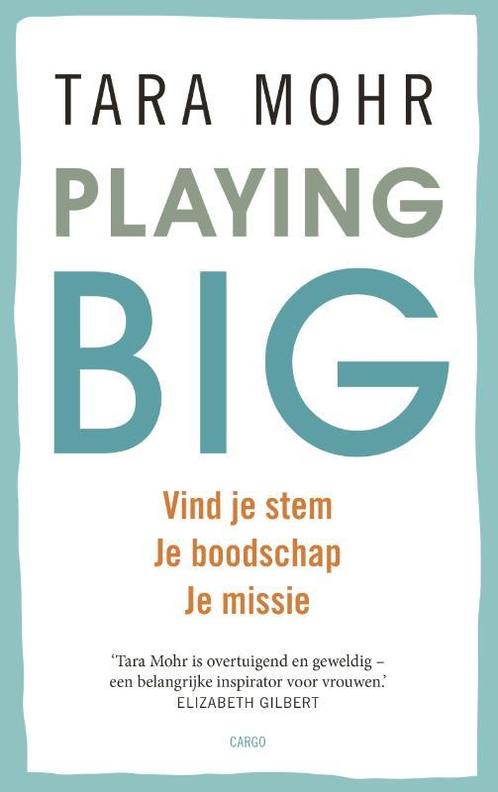 Playing big voor vrouwen 9789023492641 Tara Mohr, Boeken, Romans, Zo goed als nieuw, Verzenden