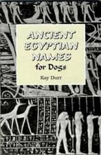Ancient Egyptian names for dogs by Kay Durr, Gelezen, Verzenden, Kay Durr