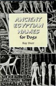 Ancient Egyptian names for dogs by Kay Durr, Boeken, Taal | Engels, Gelezen, Verzenden