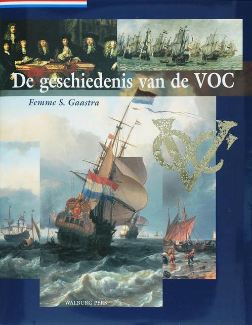 De geschiedenis van de VOC 9789057301841 F.S. Gaastra, Boeken, Geschiedenis | Vaderland, Zo goed als nieuw, Verzenden