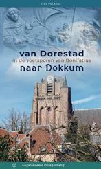 9789076092270 Van Dorestad naar Dokkum | Tweedehands, Verzenden, Zo goed als nieuw, Kees Volkers