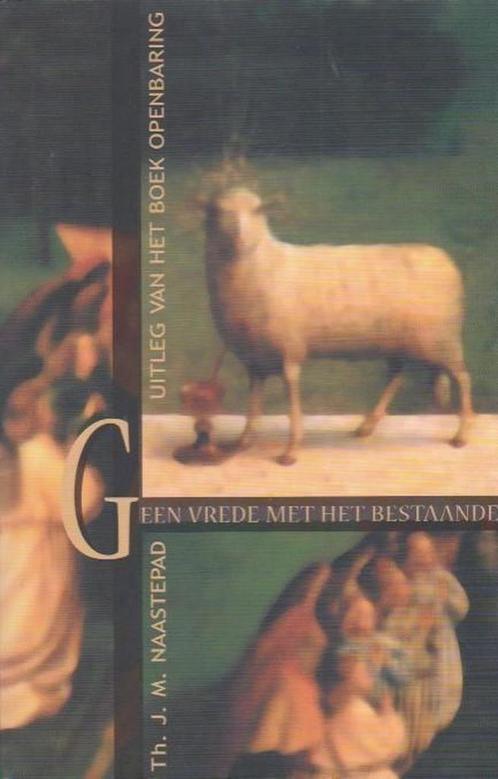 GEEN VREDE MET HET BESTAANDE 9789025951382 NAASTEPAD, Boeken, Godsdienst en Theologie, Gelezen, Verzenden