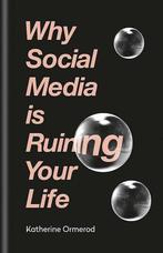 Why Social Media is Ruining Your Life, Boeken, Ophalen of Verzenden, Nieuw