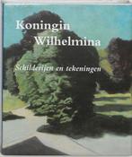 Koningin Wilhelmina 9789040081798 Wilhelmina, Boeken, Kunst en Cultuur | Beeldend, Gelezen, Wilhelmina, Verzenden