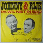 Johnny and Rijk - Pa wil niet in bad - Single, Pop, Gebruikt, 7 inch, Single