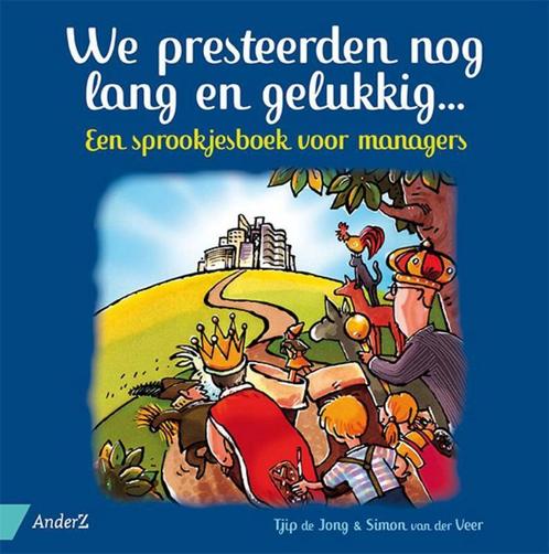 We presteerden nog lang en gelukkig... 9789462960732, Boeken, Economie, Management en Marketing, Gelezen, Verzenden