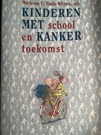 Kinderen met kanker: school en toekomst 9789075281101, Marianne C. Naafs-Wilstra, Gelezen, Verzenden