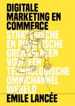 Digitale marketing en commerce 9789082126068 Emile Lancée, Verzenden, Zo goed als nieuw, Emile Lancée