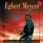 cd - Egbert Meyers - Waorum de Wereld Braandt, Cd's en Dvd's, Verzenden, Zo goed als nieuw