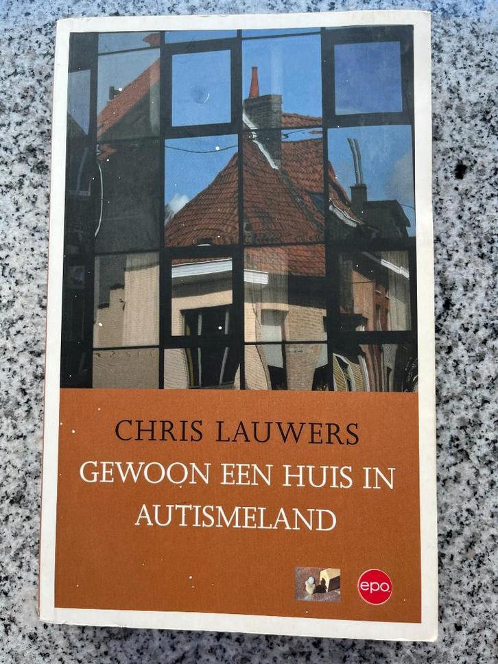 Gewoon een huis in autismeland (Chris Lauwers), Boeken, Psychologie, Persoonlijkheidsleer, Gelezen, Verzenden