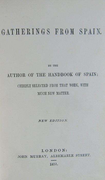 Richard Ford - Gatherings from Spain. By the Author of the, Antiek en Kunst, Antiek | Boeken en Bijbels