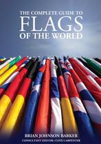The Complete Guide to Flags of the World 9781504800075, Boeken, Verzenden, Zo goed als nieuw, Brian Johnson Barker
