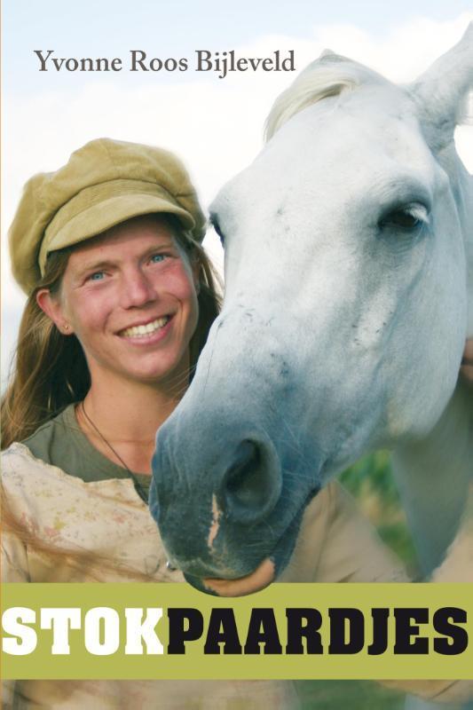 Stokpaardjes 9789051797336 Yvonne Roos Bijleveld, Boeken, Hobby en Vrije tijd, Gelezen, Verzenden