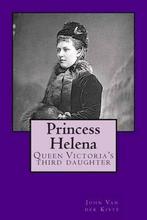 Princess Helena 9781511679206 John Van Der Kiste, Verzenden, Gelezen, John Van Der Kiste