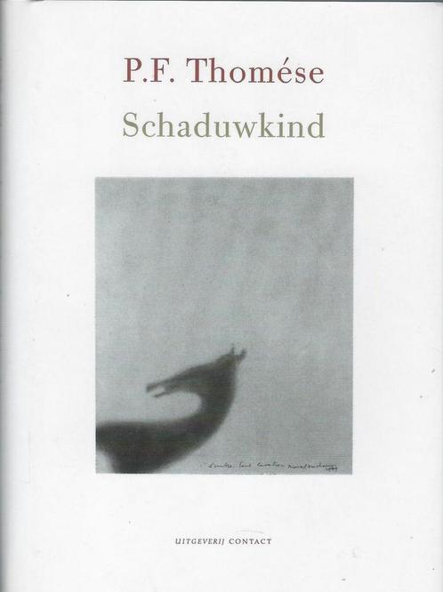 Schaduwkind 9789025417284 P.F. Thomése, Boeken, Romans, Gelezen, Verzenden