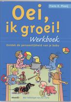 Ontdek de persoonlijkheid van je baby / Oei, ik groei!, Boeken, Verzenden, Gelezen, F. Plooij