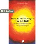 Naar de kleine dingen van het licht 9789076671932, Verzenden, Gelezen, Marleen van Hove