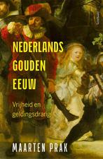 Nederlands Gouden Eeuw 9789044645576 Maarten Prak, Verzenden, Zo goed als nieuw, Maarten Prak