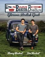 Fabulous Baker Brothers: Glorious British Grub 9780755364619, Verzenden, Gelezen, Tom Herbert