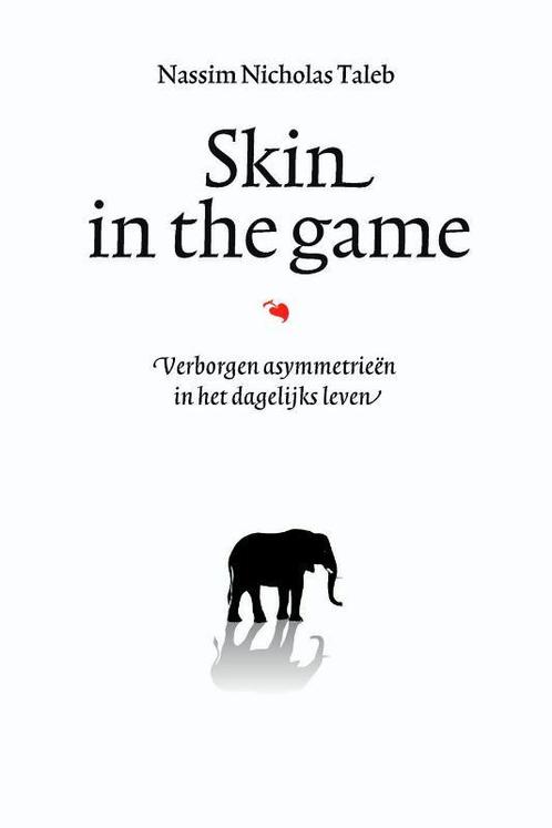 Skin in the game 9789057125072 Nassim Nicholas Taleb, Boeken, Economie, Management en Marketing, Zo goed als nieuw, Verzenden