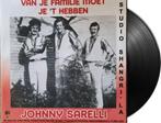 Johnny Sarelli - Van Je Familie Moet Je t Hebben / Studio S, Cd's en Dvd's, Vinyl | Nederlandstalig, Ophalen of Verzenden, Nieuw in verpakking