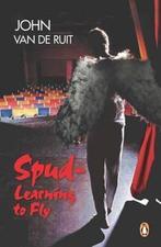 Spud - Learning to Fly 9780143025955 John Van De Ruit, Verzenden, Gelezen, John Van De Ruit