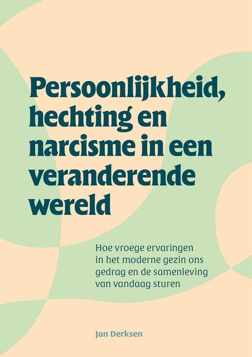 9789463015448 Persoonlijkheid, hechting en narcisme in ee..., Boeken, Psychologie, Nieuw, Verzenden