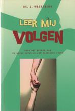 LEER MIJ VOLGEN 9789033121067 J. Westerink, Boeken, Verzenden, Gelezen, J. Westerink