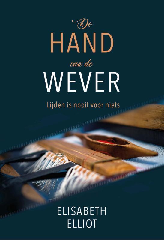 De hand van de Wever 9789087183677 Elisabeth Elliot, Boeken, Godsdienst en Theologie, Gelezen, Verzenden