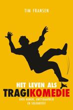 Het leven als tragikomedie 9789047711643 Tim Fransen, Boeken, Verzenden, Gelezen, Tim Fransen