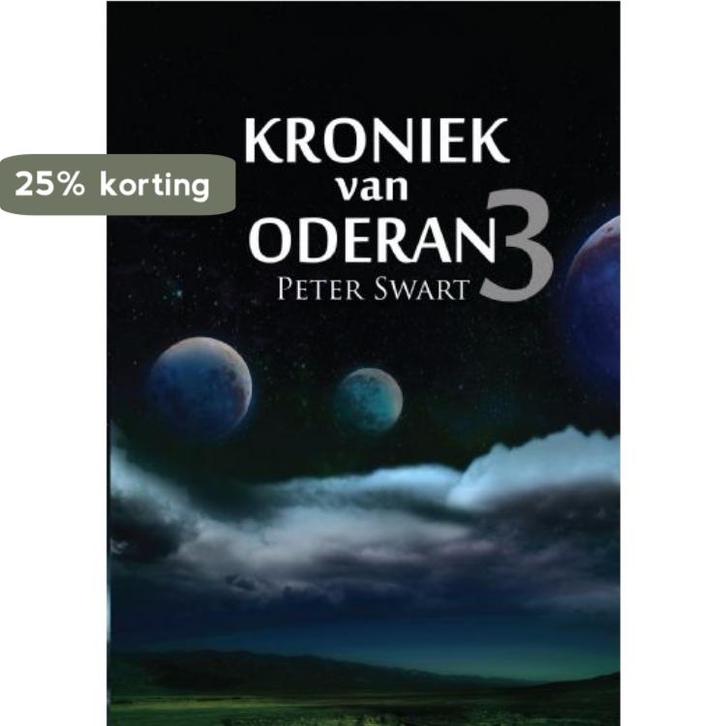 KRONIEK van ODERAN 3 9789402241365 Peter Swart, Boeken, Science fiction, Gelezen, Verzenden