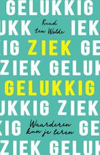 Ziek gelukkig 9789400513938 Ruud ten Wolde, Boeken, Verzenden, Zo goed als nieuw, Ruud ten Wolde