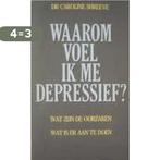 Waarom voel ik me depressief 9789025288297 Shreeve, Boeken, Verzenden, Gelezen, Shreeve