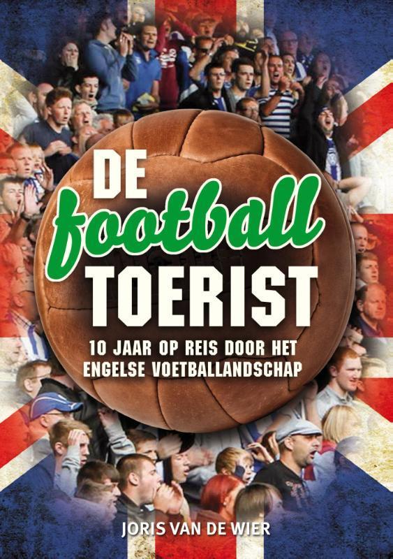 De football toerist 9789089750563 Joris van de Wier, Boeken, Hobby en Vrije tijd, Gelezen, Verzenden
