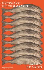 9789493420021 Overgave op commando Nadia de Vries, Verzenden, Nieuw, Nadia de Vries