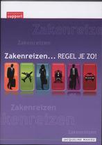 Zakenreizen... regel je zo! 9789013065831 Jacqueline Mahieu, Verzenden, Zo goed als nieuw, Jacqueline Mahieu