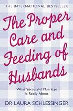 The Proper Care and Feeding of Husbands | 9780007194490 |, Zo goed als nieuw, Dr. Laura Schlessinger